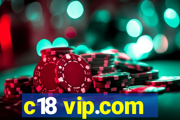 c18 vip.com